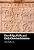 Knowledge, Faith, and Early Christian Initiation