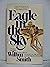 Eagle in the Sky by Wilbur Smith