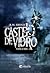 Castelo de Vidro - Vol. 2 (...