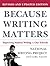 Because Writing Matters Pub...