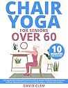 Chair Yoga for Se...