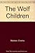 The Wolf Children: Fact or Fantasy? by Charles Maclean (1979-10-25)