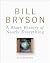 A Short History of Nearly Everything - Illustrated by Bryson,... by Bill Bryson A Short History of Nearly Everything - Illustrated by Bryson,... by Bill Bryson