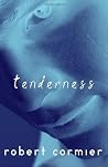 Tenderness by Rob...
