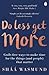 Do Less, Get More