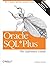 Oracle SQL*Plus: The Definitive Guide (Definitive Guides) by Jonathan Gennick (2004-11-26)