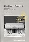 Classicismo, classicismi: Architettura Europa/America 1920-1940 (Documenti di architettura) (Italian Edition)