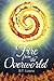 Fire from the Overworld (Four Worlds) by B. T. Lowry (2015-04-21)
