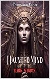 Haunted Mind: Dark Vision: A Supernatural Horror Novel