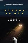 Sinema ve Mit: 50 Unutulmaz Filmin Mitolojik Yapisi