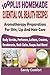 By Sandy Comfort 100 Plus Homemade Essential Oil Beauty Recipes by Sandy Comfort