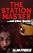 The Station Master: ...and ...
