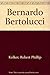 Bernardo Bertolucci by Robert Phillip Kolker (1985-11-07)