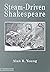 Steam-Driven Shakespeare or Making Good Books Cheap: Five Victorian Illustrated Editions