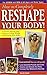 How to Completely Reshape Your Body!: A Proven Step-by-Step Guide to Losing Wei by Jim Caras (2008) Paperback