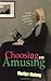 Choosing the Amusing by Marilyn Meberg (1999-03-09)