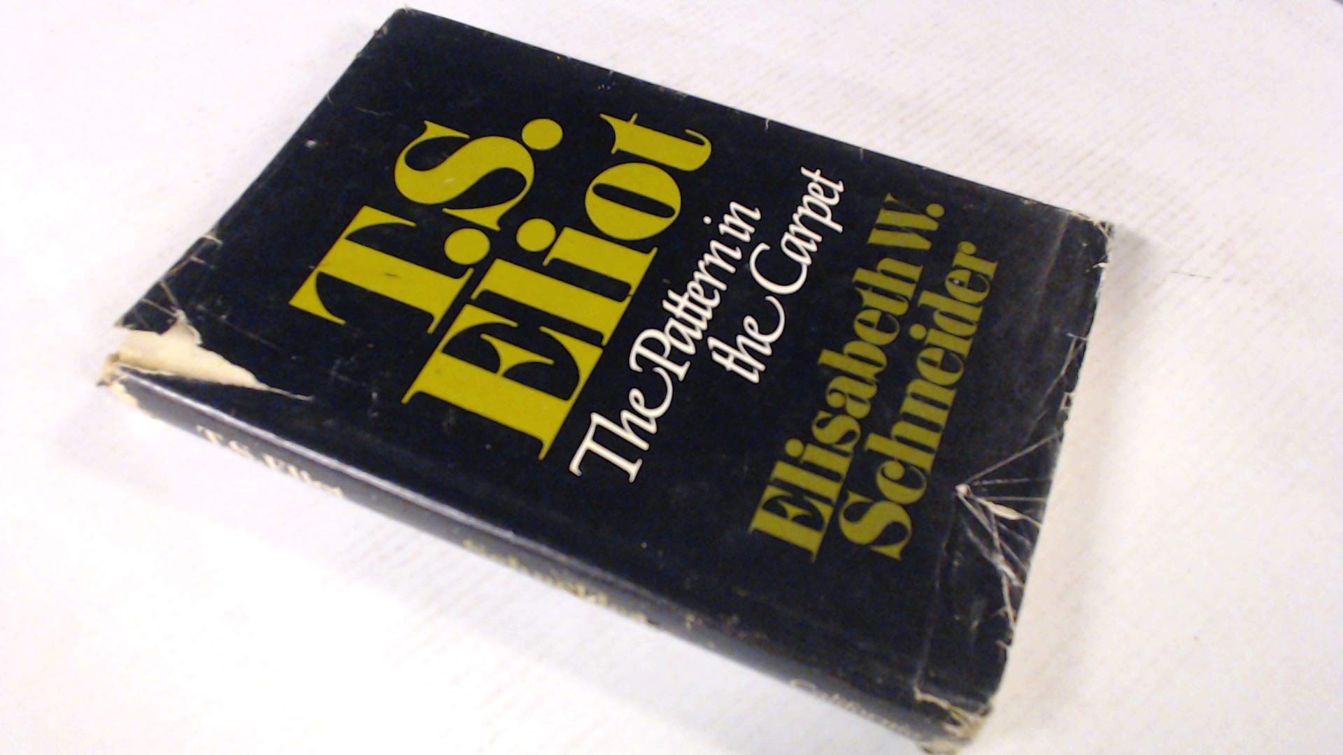 T.S. Eliot: The Pattern in the Carpet (Hardcover)