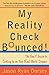 My Reality Check Bounced! The Twentysomething's Guide to Cashing in on Your Real-World Dreams by Jason Ryan Dorsey (2007-01-02)