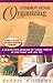 Common Sense Organizing: A Step-By-Step Program for Taking Control of Your Home and Your Life by Debbie Williams (2005-01-12)