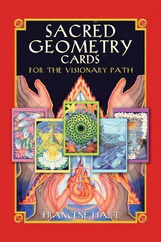 Sacred Geometry Cards For The Visionary Path by Francene Hartley (Sep 16 2008)