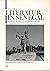 Literatur in Senegal: Geschichte, Mythos und gesellschaftliches Ideal in der oralen und schriftlichen Literatur (German Edition)