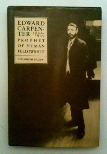 Edward Carpenter 1844–1929: Prophet of Human Fellowship (Hardcover)