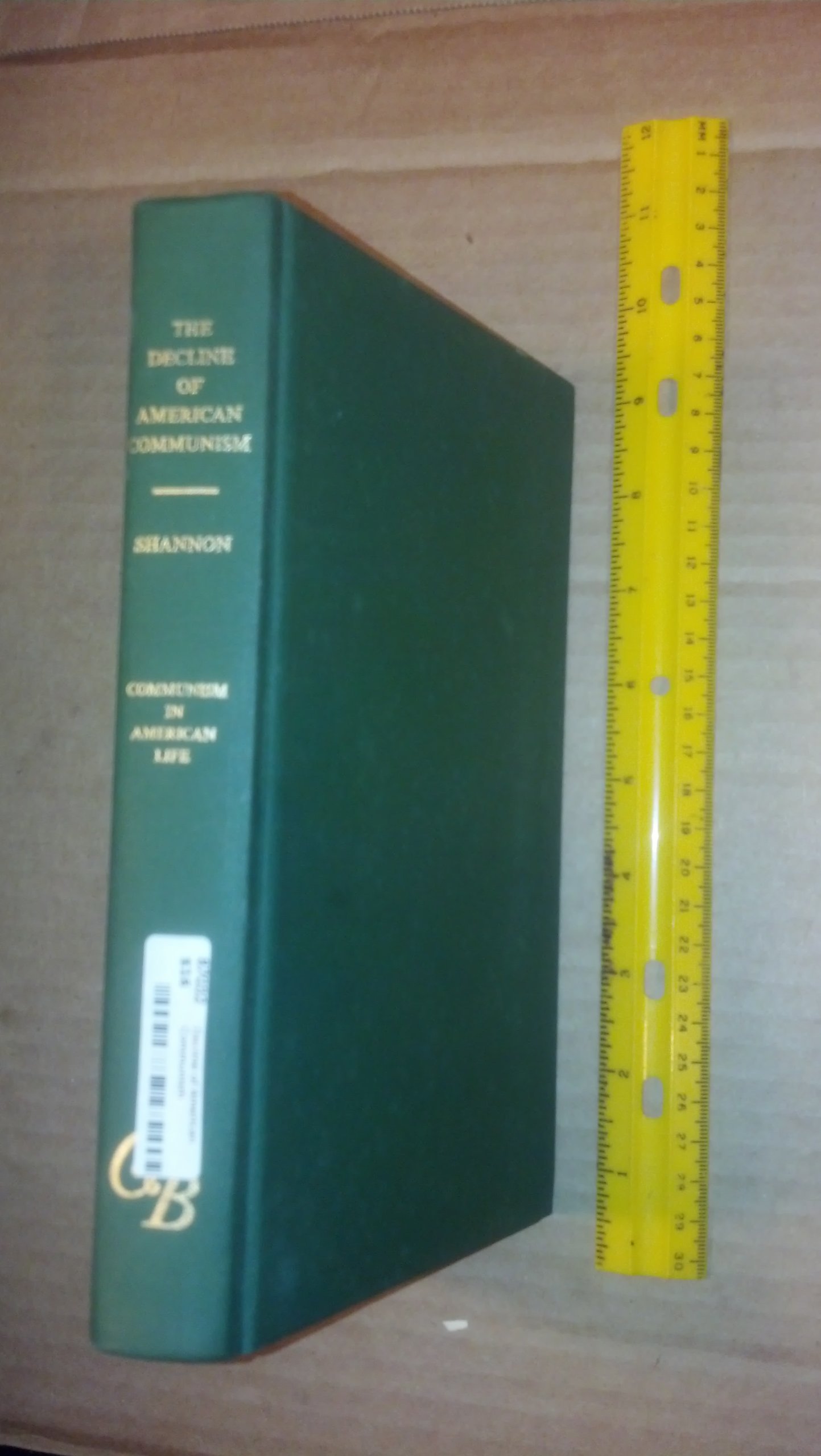 The Decline of American Communism (Hardcover)