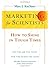 Marketing for Scientists: How to Shine in Tough Times by Marc J. Kuchner (24-Apr-2012) Paperback