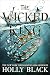 The Cruel Prince / The Wicked King / The Queen of Nothing / How the King of Elfhame Learned to Hate Stories