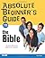 Absolute Beginner's Guide to the Bible 1st edition by Head, Tom (2005) Paperback