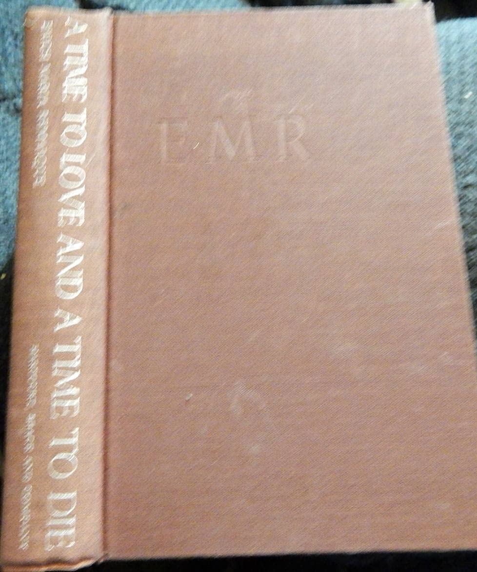 Rare Erich Maria Remarque A TIME TO LOVE AND A TIME TO DIE 1st Edition w/DJ 1954 [Hardcover] Erich Maria Remarque