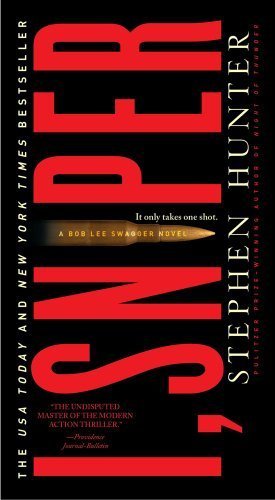 [I, Sniper (Bob Lee Swagger Novels)] [Author: Hunter, Stephen] [September, 2010]