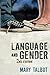 Language and Gender by Mary...