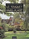 Le Touquet Paris-Plage: La Côte d'Opale des années trente (Collection "Les Années modernes") (French Edition)