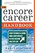 By Marci Alboher - The Encore Career Handbook: How to Make a Living and a Difference in the Second Half of Life (11/18/12)