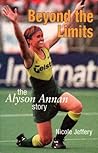 Beyond the Limits: The Alyson Annan Story