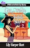 Cold as a Witch's Tequila Sunrise by Lily Harper Hart
