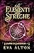 Gli elementi delle streghe: Un Romanzo di Streghe e Vampiri (I Vampiri di Emberbury Vol. 4) (Italian Edition)