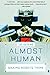 Almost Human: Making Robots Think by Lee Gutkind (2009-08-15)
