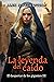 La leyenda del caído (El de...