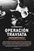 Operacion Traviata Quien Ma...