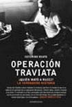 Operacion Traviata Quien Mato a Rucci ? (La Verdadera Historia, 1st)