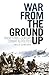 War From The Ground Up: Twenty-First Century Combat as Politics by Emile Simpson (2012-10-01)