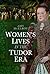 Women's Lives in the Tudor Era
