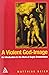 A Violent God-Image: An Introduction to the Work of Eugen Drewermann by Matthias Beier (1-Jun-2006) Paperback