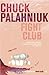 Fight Club by Chuck Palahniuk