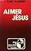 Aimer Jésus