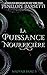La puissance nourricière (Mauvais sang t. 3)