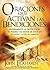 Oraciones Que Activan las Bendiciones: Experimente la proteccion, el poder y el favor de Dios en su vida y la de su familia (Spanish Edition) by John Eckhardt (2011-07-05)