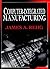 Computer Integrated Manufacturing by James A. Rehg (1994-03-25)